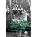 Strong Winds and Widow Makers: Workers, Nature, and Environmental Conflict in Pacific Northwest Timber Country