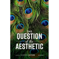 The Question of the Aesthetic
