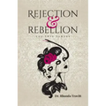 Rejection & Rebellion the Twin Towers