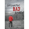 Breaking Bad Barry: Answering the Call through Hell and High Water