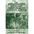 The Exploitation of Plant Resources in Ancient Africa