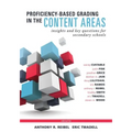 Proficiency-Based Grading in the Content Areas: Insights and Key Questions for Secondary Schools (Adapting Evidence-Based Grading for Content Area Tea