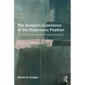 The Analyst's Experience of the Depressive Position: The Melancholic Errand of Psychoanalysis
