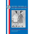 Tremblay: Les Belles Soeurs