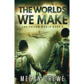The Worlds We Make