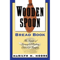 The Wooden Spoon Bread Book: The Secrets of Successful Baking