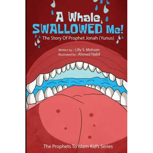 A Whale SWALLOWED Me!: The Story Of Prophet Jonah (Yunus)