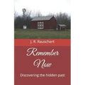 Remember Now: Discovering the hidden past