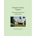 Fauquier County, Virginia Minute Book Abstracts 1759-1761