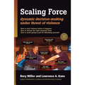 Scaling Force: Dynamic Decision Making Under Threat of Violence