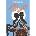 Head Over Wheels: A Quad's Lessons from Adventures in Wheelchair Dating