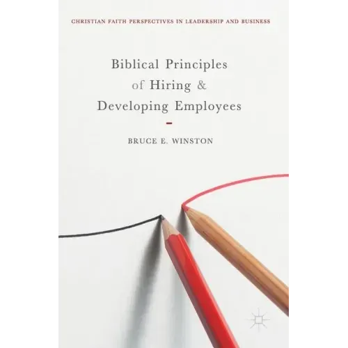 Biblical Principles of Hiring and Developing Employees