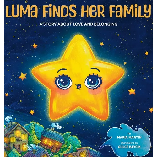 Luma Finds Her Family: A story about love and belonging - Hardcover