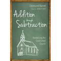 Addition Through Subtraction: Revitalizing the Established Church