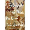 The Worlds We Think We Know: Stories