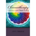 Chromotherapy - Colours and Well-being -