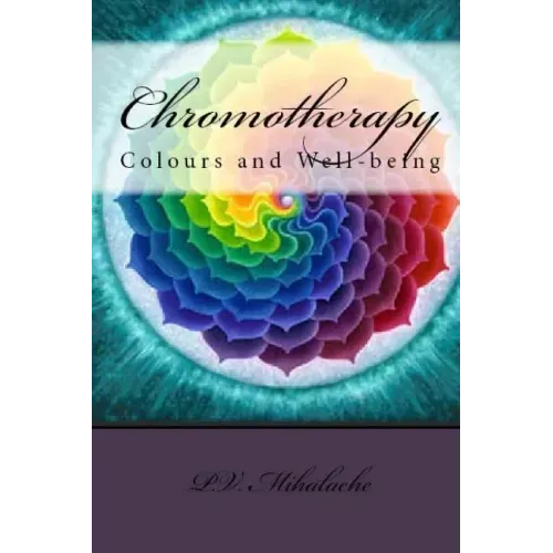 Chromotherapy - Colours and Well-being -