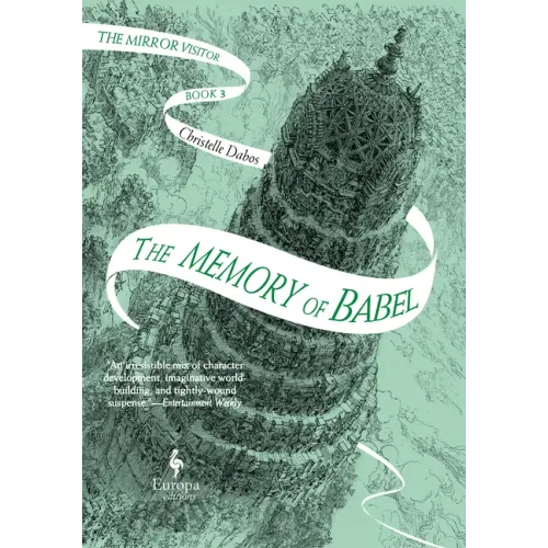 The Memory of Babel: Book Three of the Mirror Visitor Quartet