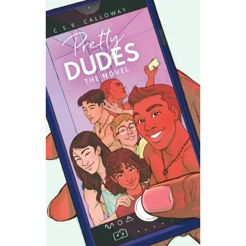 Pretty Dudes: The Novel