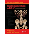 Diagnostic Radiology Physics with Matlab(r): A Problem-Solving Approach