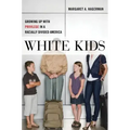 White Kids: Growing Up with Privilege in a Racially Divided America