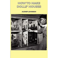 How to Make Dolls' Houses