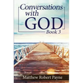 Conversations with God Book 3: Let's get Real!