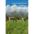 Balanced Beekeeping I: Building a Top Bar Hive