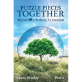 Puzzle Pieces Together: Manual - A Pathway to Freedom