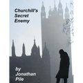 Churchill's Secret Enemy: MI5 and the Plot to stop Winston Churchill