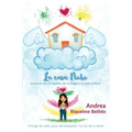 La Casa Nube: Conecta Con El Espíritu de Tu Hogar Y Tu Vida Brillará