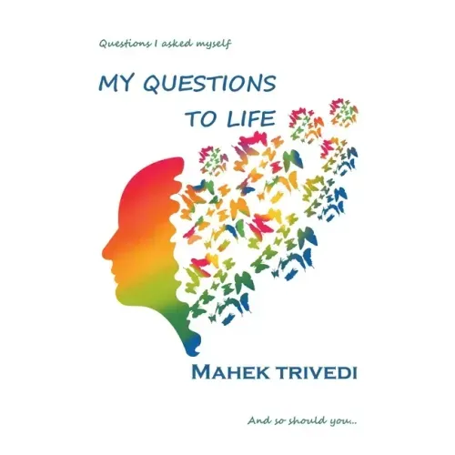 My Questions To Life