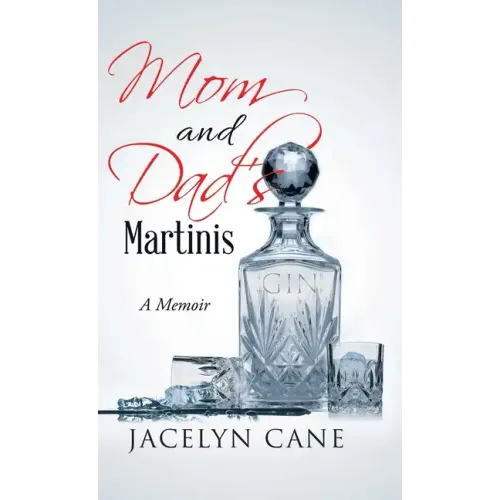 Mom and Dad's Martinis: A Memoir