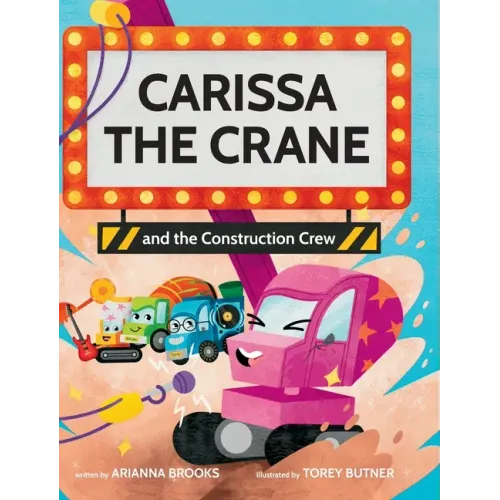 Carissa The Crane and the Construction Crew