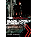 The Blade Runner Experience: The Legacy of a Science Fiction Classic