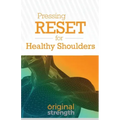 Pressing RESET for Healthy Shoulders