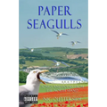 Paper Seagulls: Songs and Poems from the North Stand