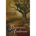 Patience, Ambrose