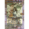 The Fairy-Faith of the Celtic Countries with Illustrations