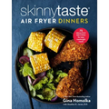 Skinnytaste Air Fryer Dinners: 75 Healthy Recipes for Easy Weeknight Meals: A Cookbook
