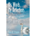 His Words, My Reflections