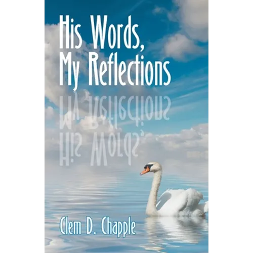His Words, My Reflections