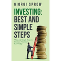 Investing: Best and Simple Steps: Wise and Simple Steps to Increase Financial Knowledge