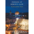 Indians at Herod's Gate: A Jerusalem Tale