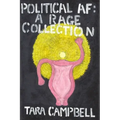 Political AF: A Rage Collection
