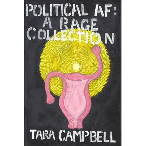 Political AF: A Rage Collection