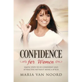 Confidence for Women: Simple Steps to be Confident and Attractive without Being a B*tch