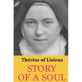Story of a Soul: Therese of Lisieux: Complete edition with a new translation