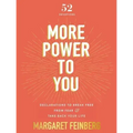 More Power to You: Declarations to Break Free from Fear and Take Back Your Life (52 Devotions)