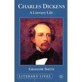Charles Dickens: A Literary Life